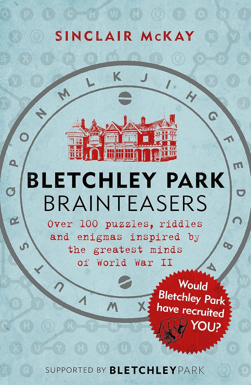 Bletchley Park Brainteasers The bestselling quiz book full of puzzles