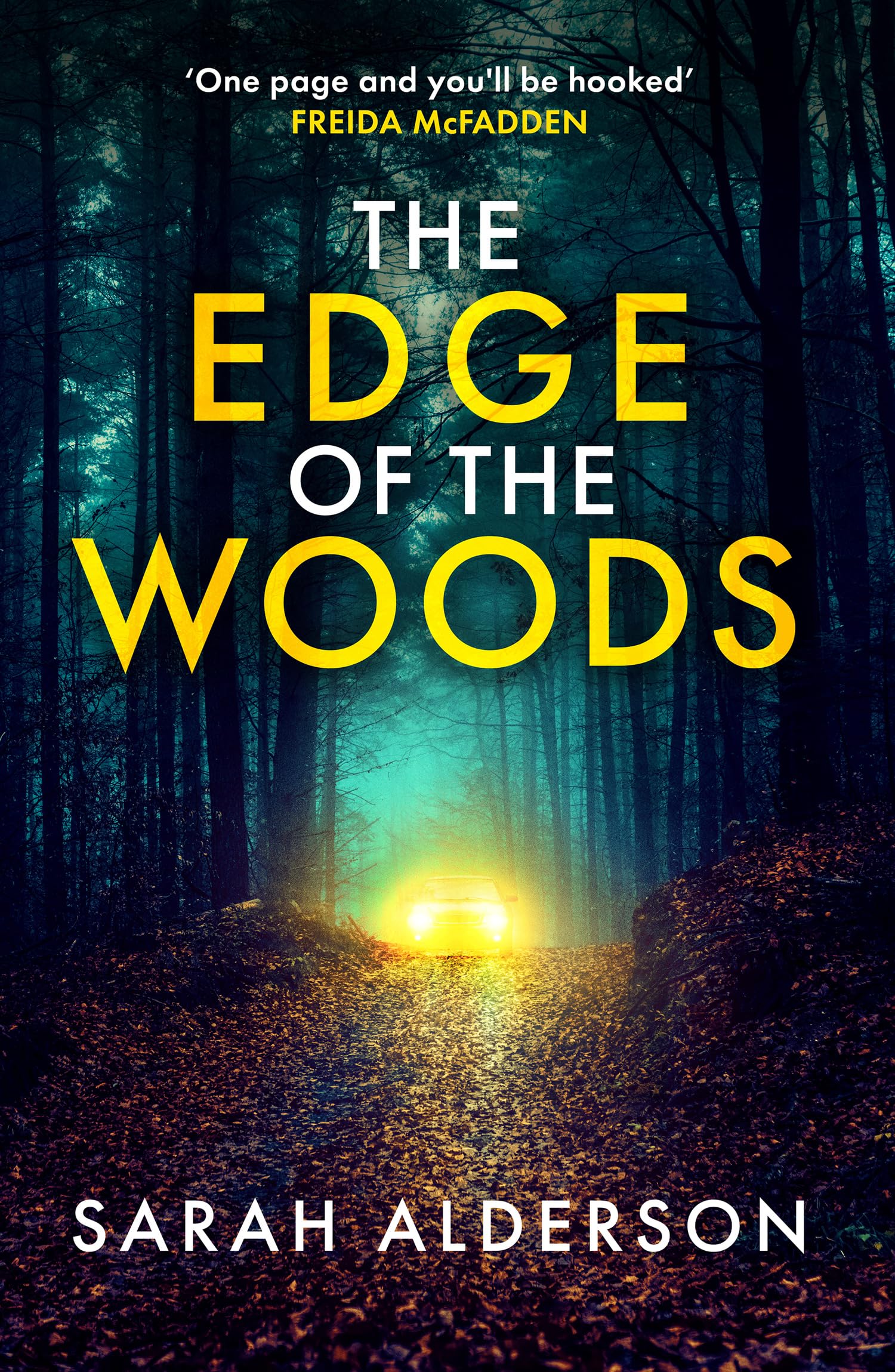 The Edge of the Woods: A nail-biting new thriller from USA Today bestselling author of The Weekend Away. You won’t see the twist coming!