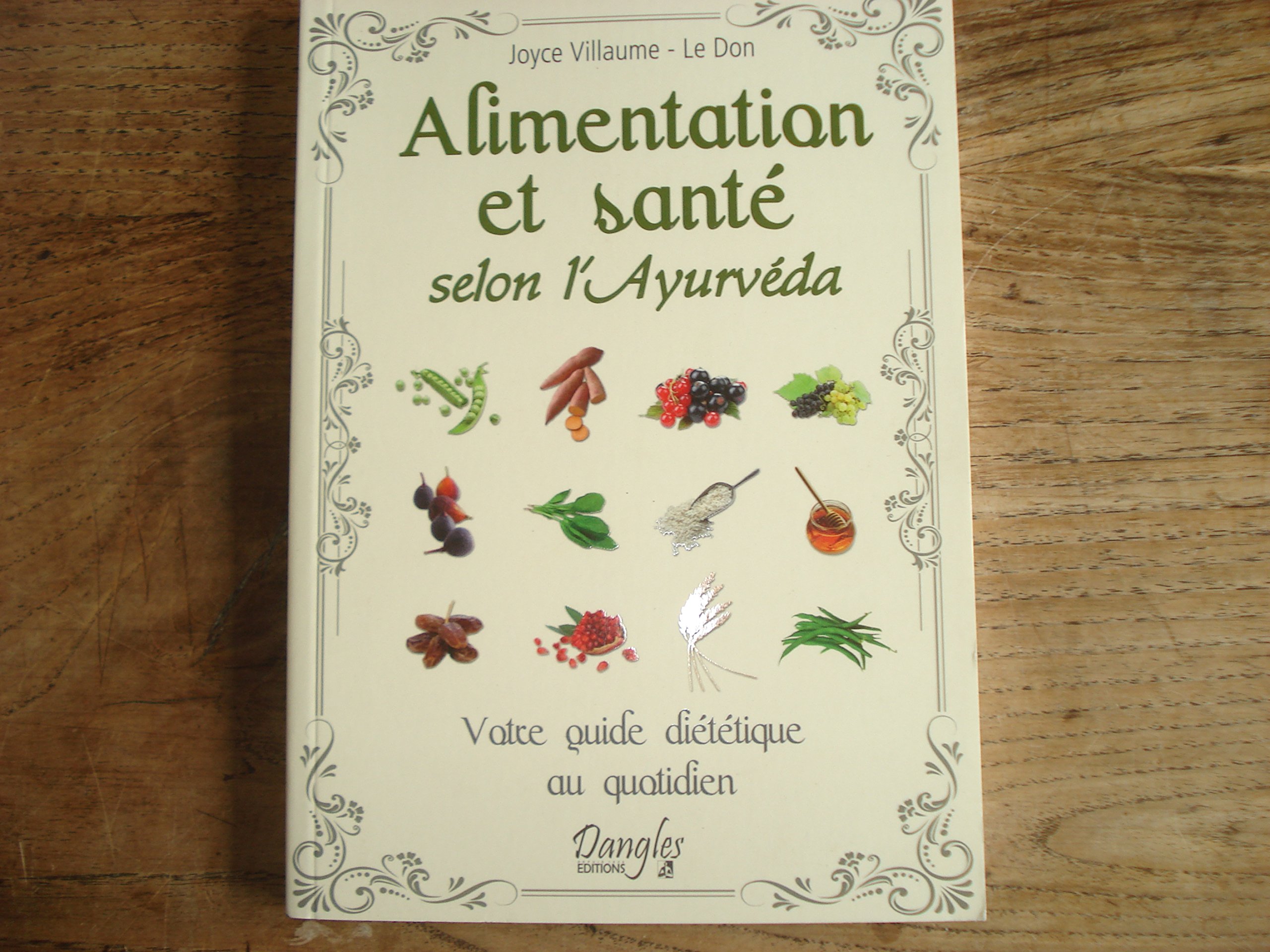 Alimentation et santé selon l'ayurvéda: Votre guide diététique au quotidien