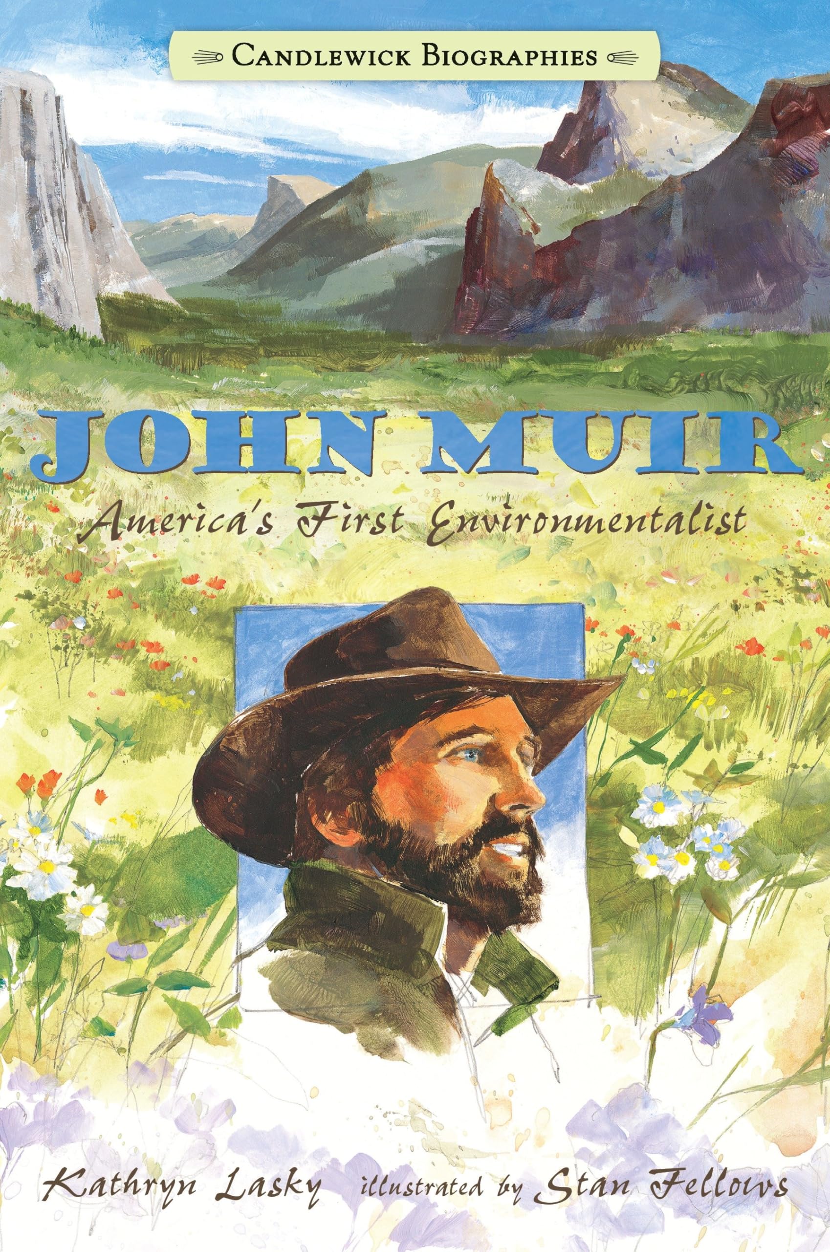 John Muir: America's First Environmentalist: Candlewick Biographies