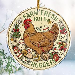 Farm Fresh Butt Nuggets 7 - Chicken Hen Farm Farmer Decor - Chicken Coop Run - Chicken Decor - Christmas Ornaments - Christmas Decorations - 3.6 in Acrylic - Funny Gag Gifts - White Elephant Gifts