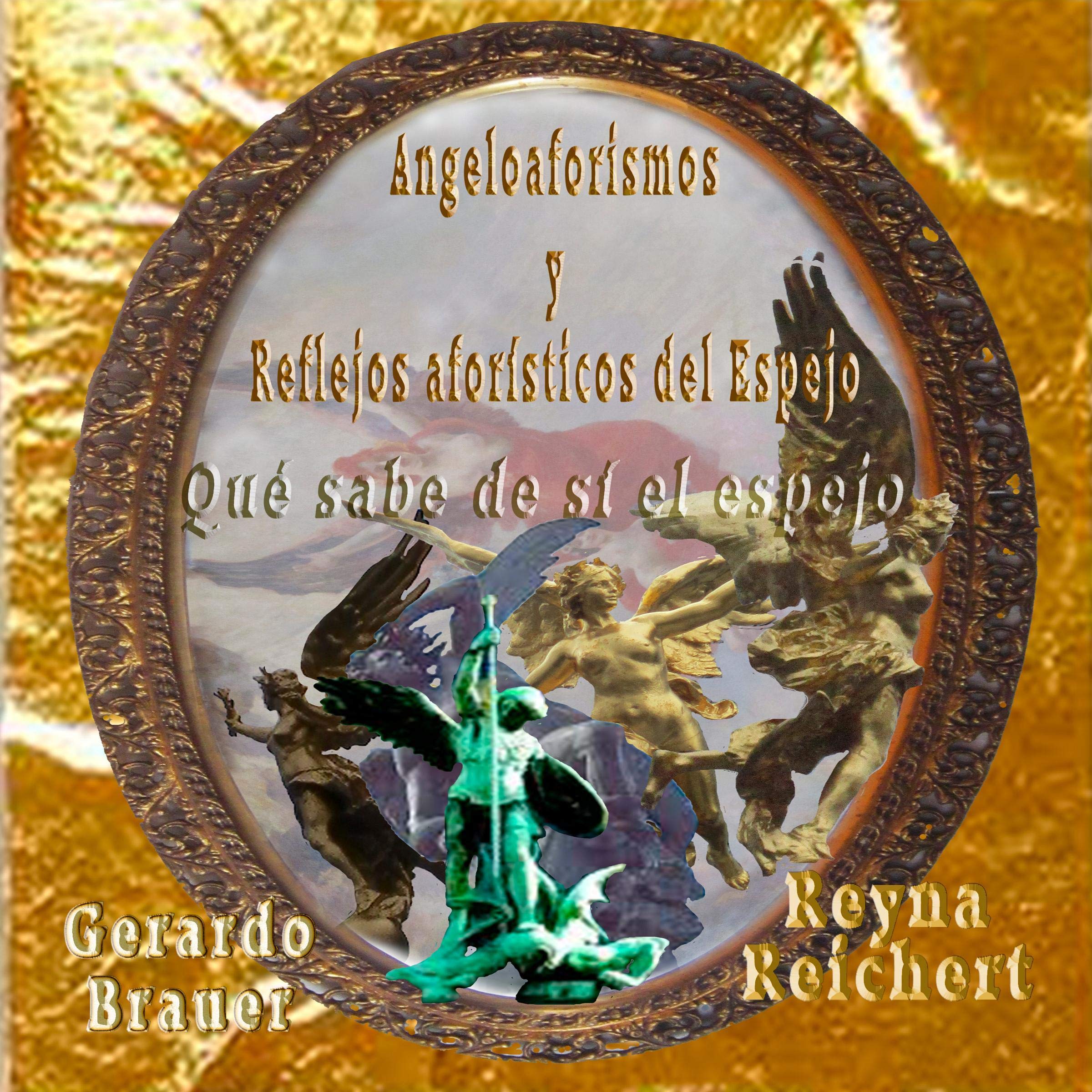 Angeloaforismos y Reflejos aforísticos del Espejo, Qué sabe de sí el espejo [Angelo-Aphorisms and Aphoristic Reflections of the Mirror, What Does the Mirror Know about Itself?]