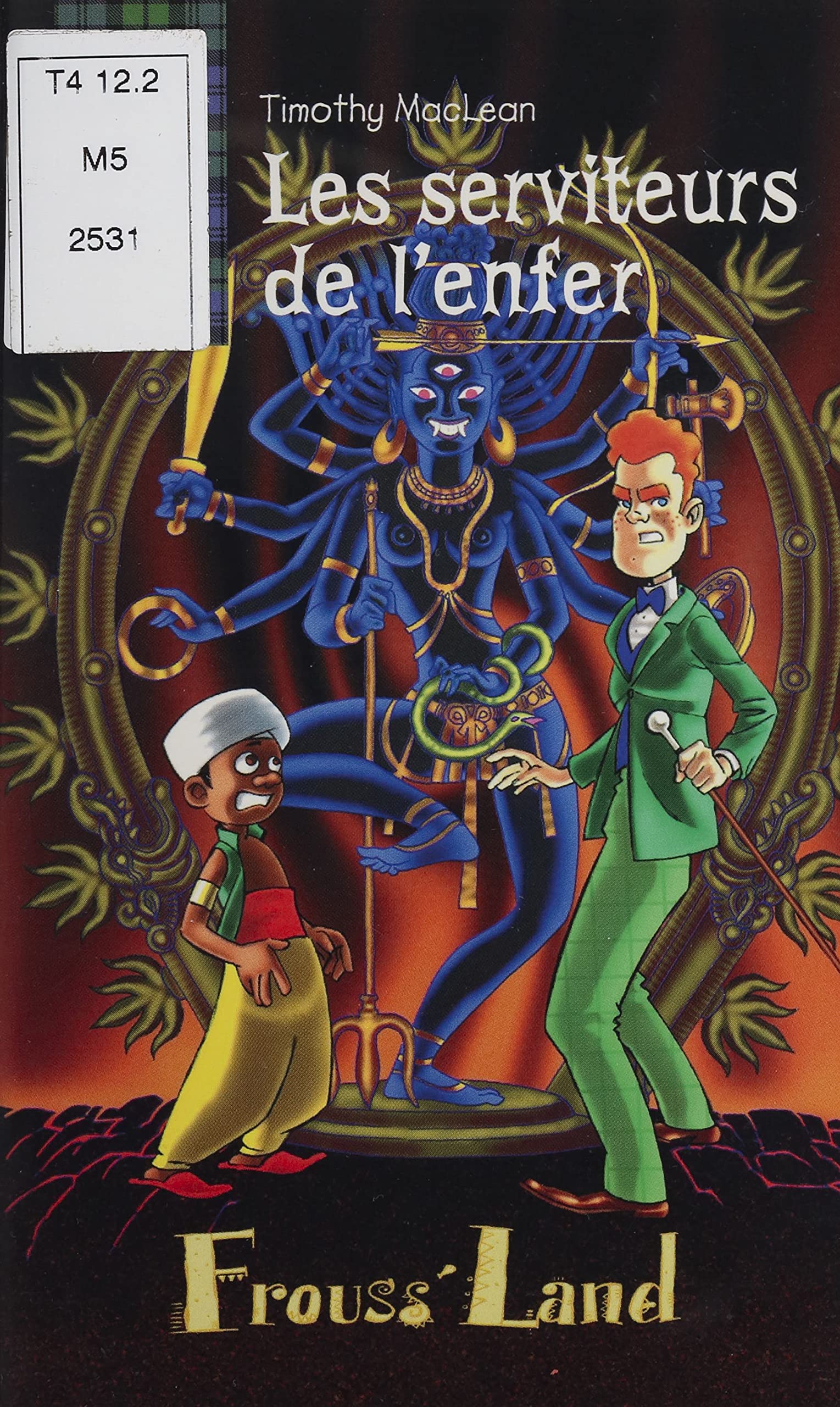 Timothy MacLean : Les Serviteurs de l'enfer (French Edition)