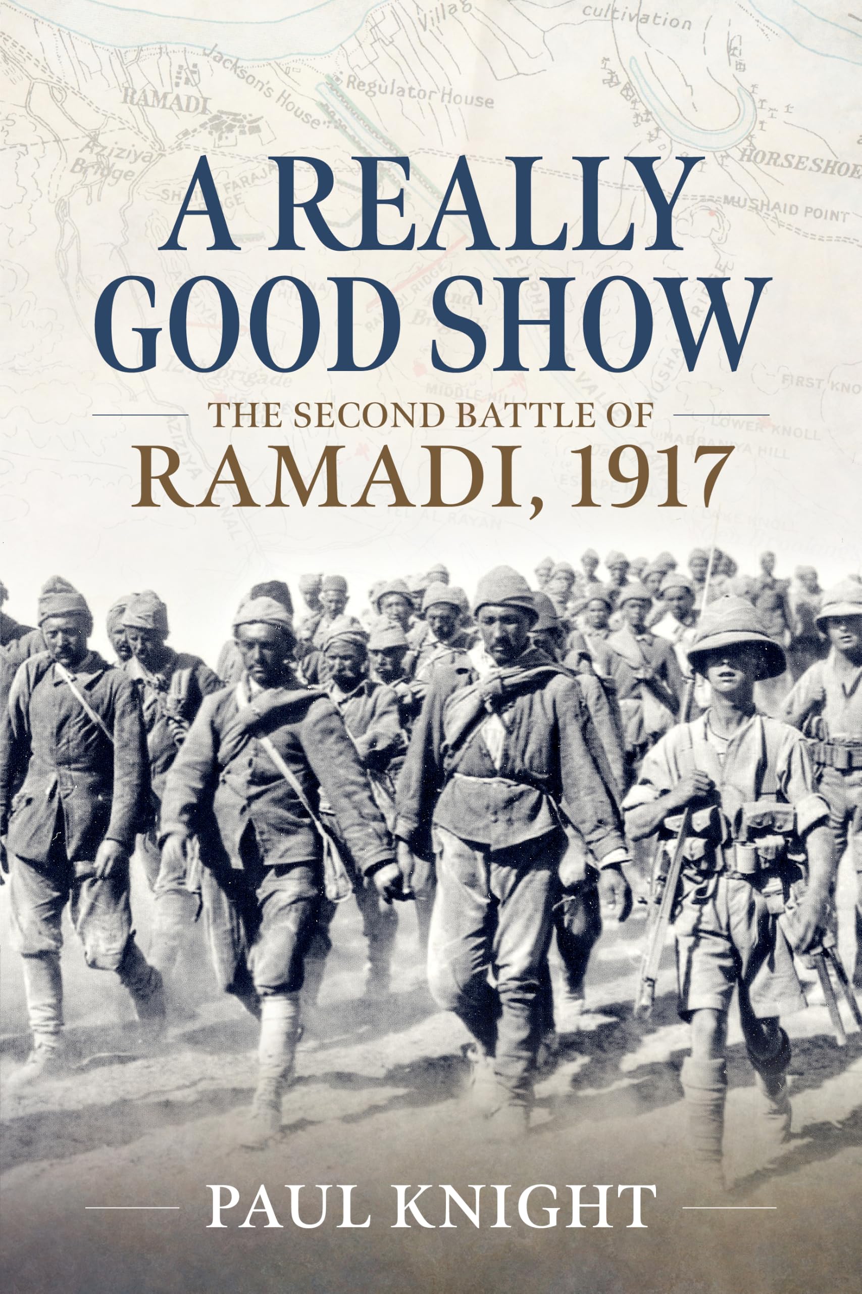 A Really Good Show: The Second Battle of Ramadi, 1917