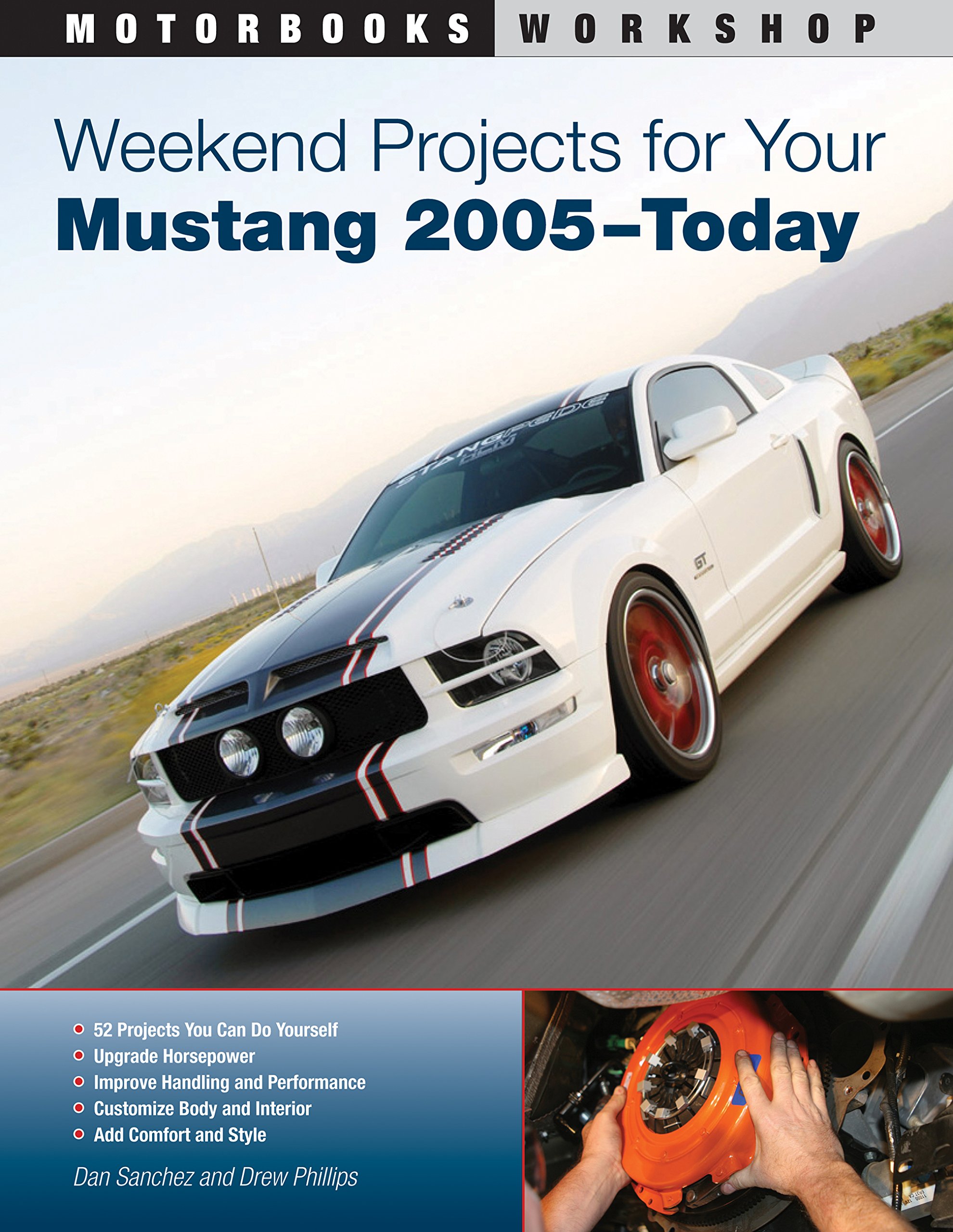 Weekend Projects for Your Mustang 2005-Today (Motorbooks Workshop) Paperback – June 26, 2010