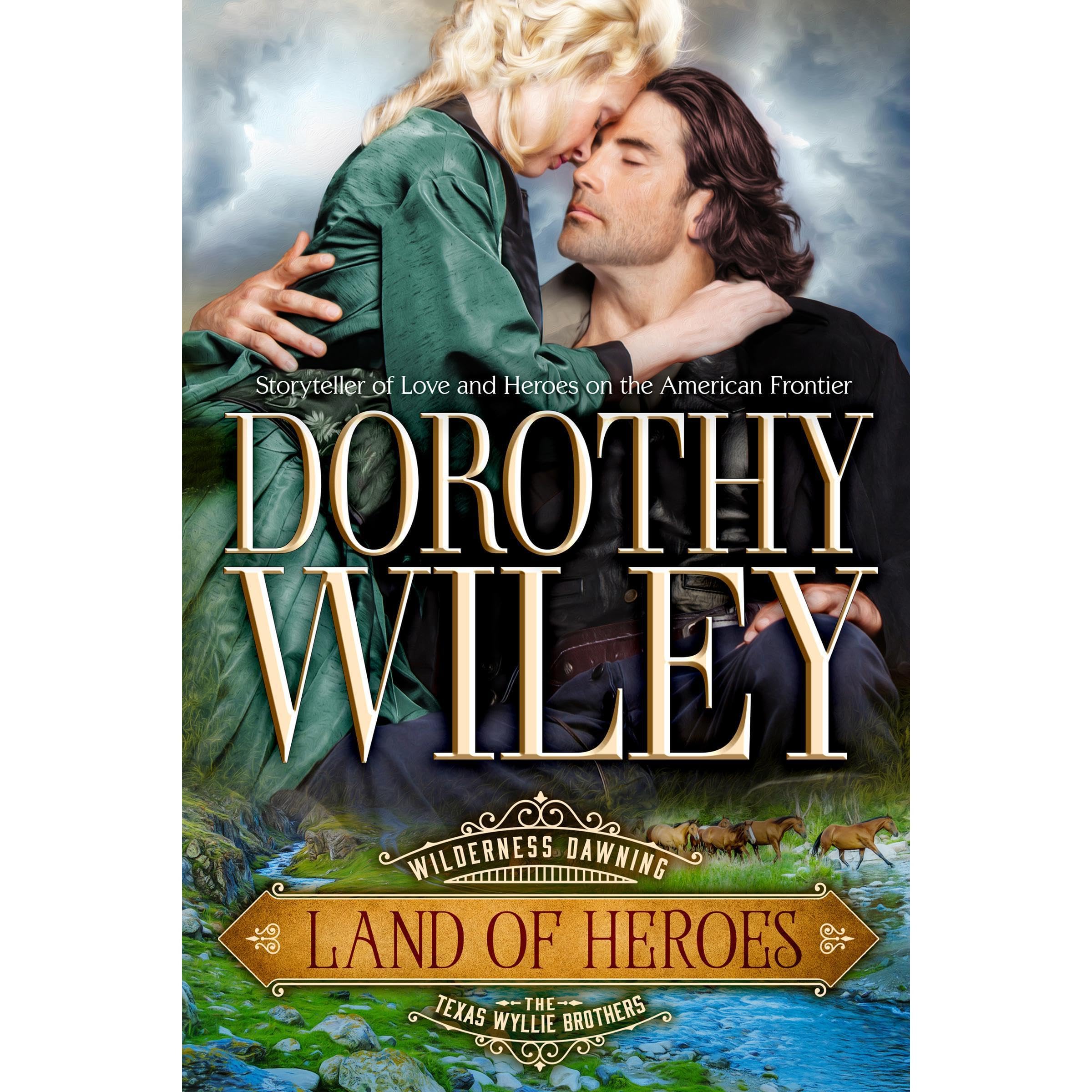 LAND OF HEROES: Wilderness Dawning Series Book 4