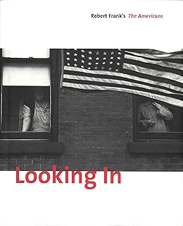 Looking In, Robert Frank's the Americans