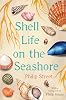 Shell Life on the Seashore Paperback – Illustrated, 1 Aug. 2019