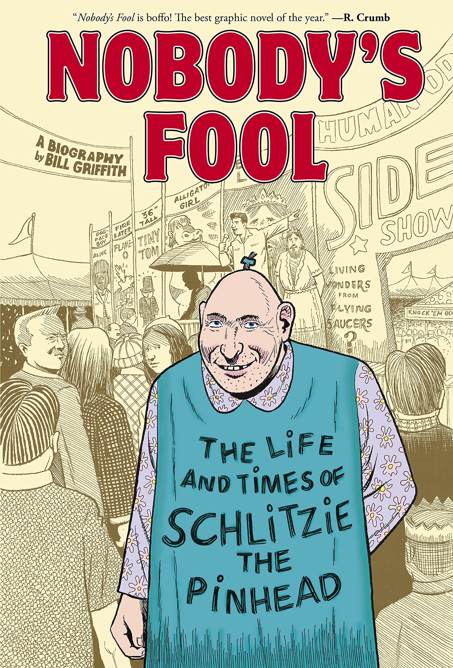 Nobody's Fool: The Life and Times of Schlitzie the Pinhead