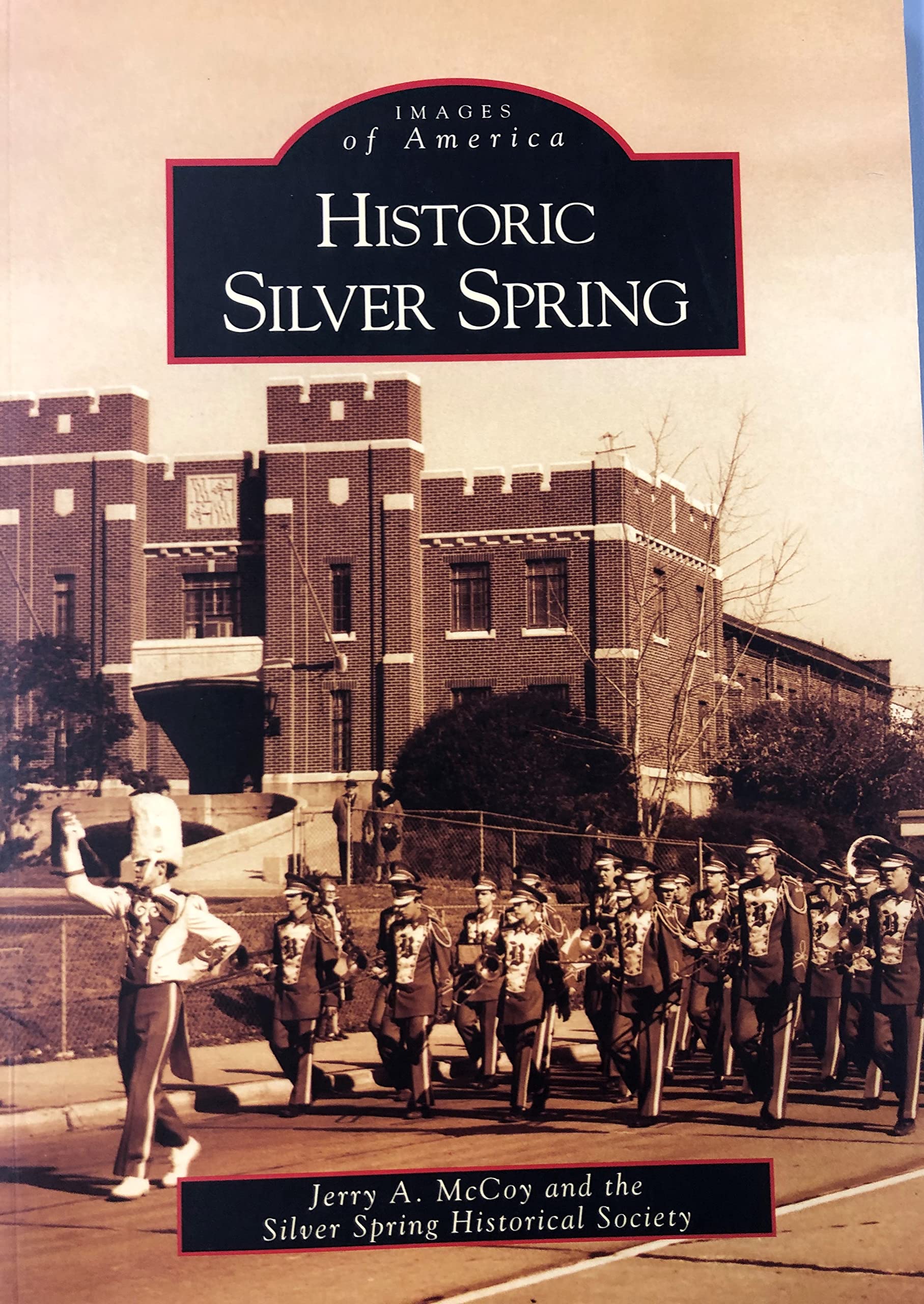 Historic Silver Spring (MD) (Images of America)