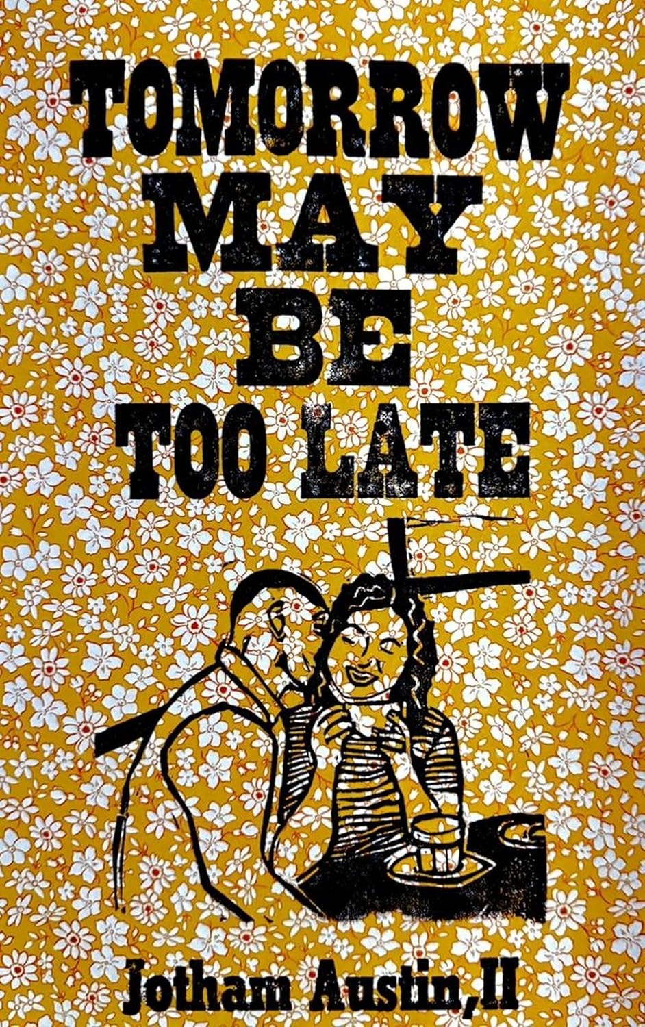 Tomorrow May Be Too Late      Kindle Edition