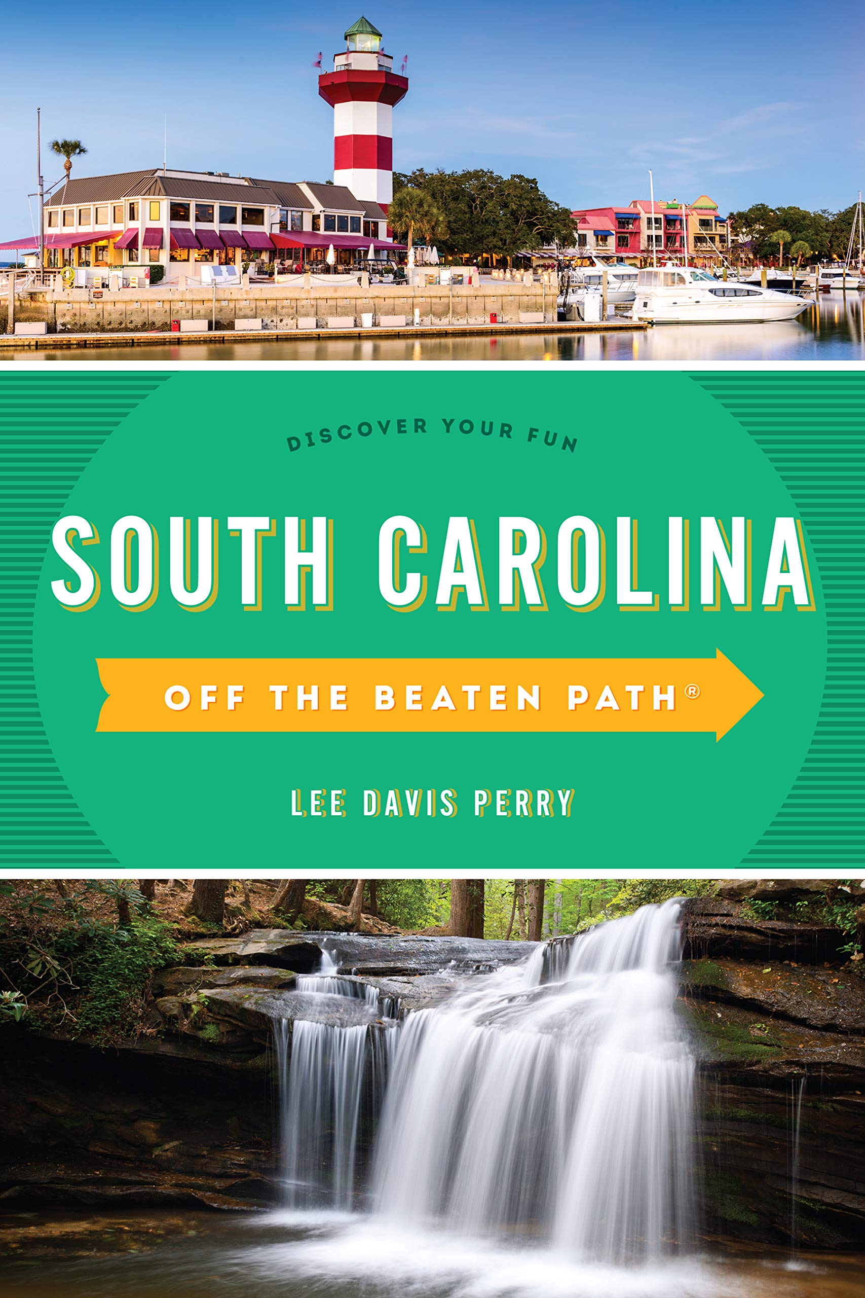 South Carolina Off the Beaten Path®: Discover Your Fun (Off the Beaten Path Series)