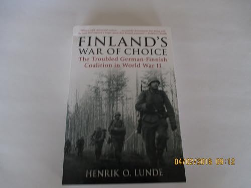 Finland's War of Choice: The Troubled German-Finnish Coalition in World WarII