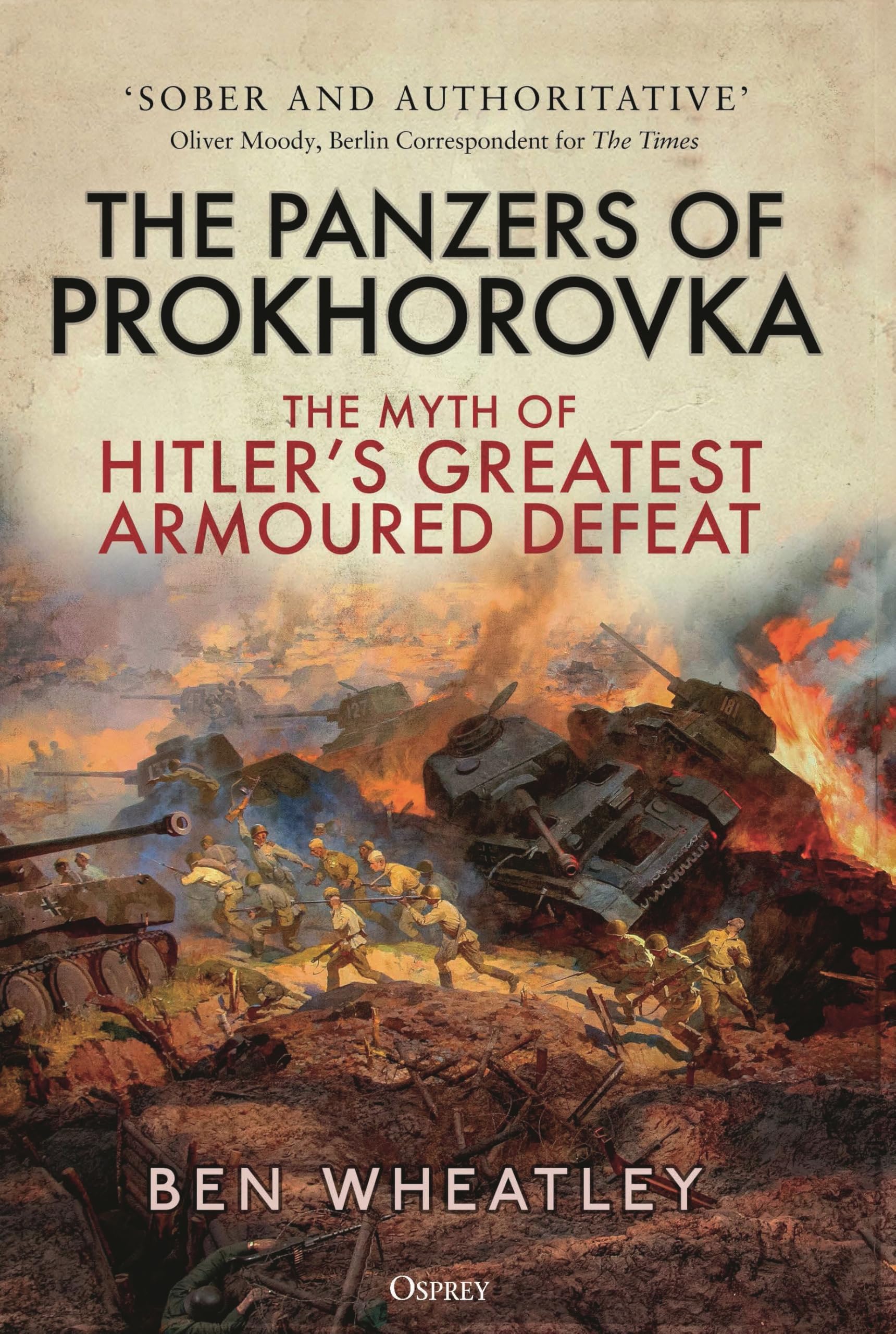 The Panzers of Prokhorovka by Ben Wheatley, Karl-Heinz Frieser - 9781472859099