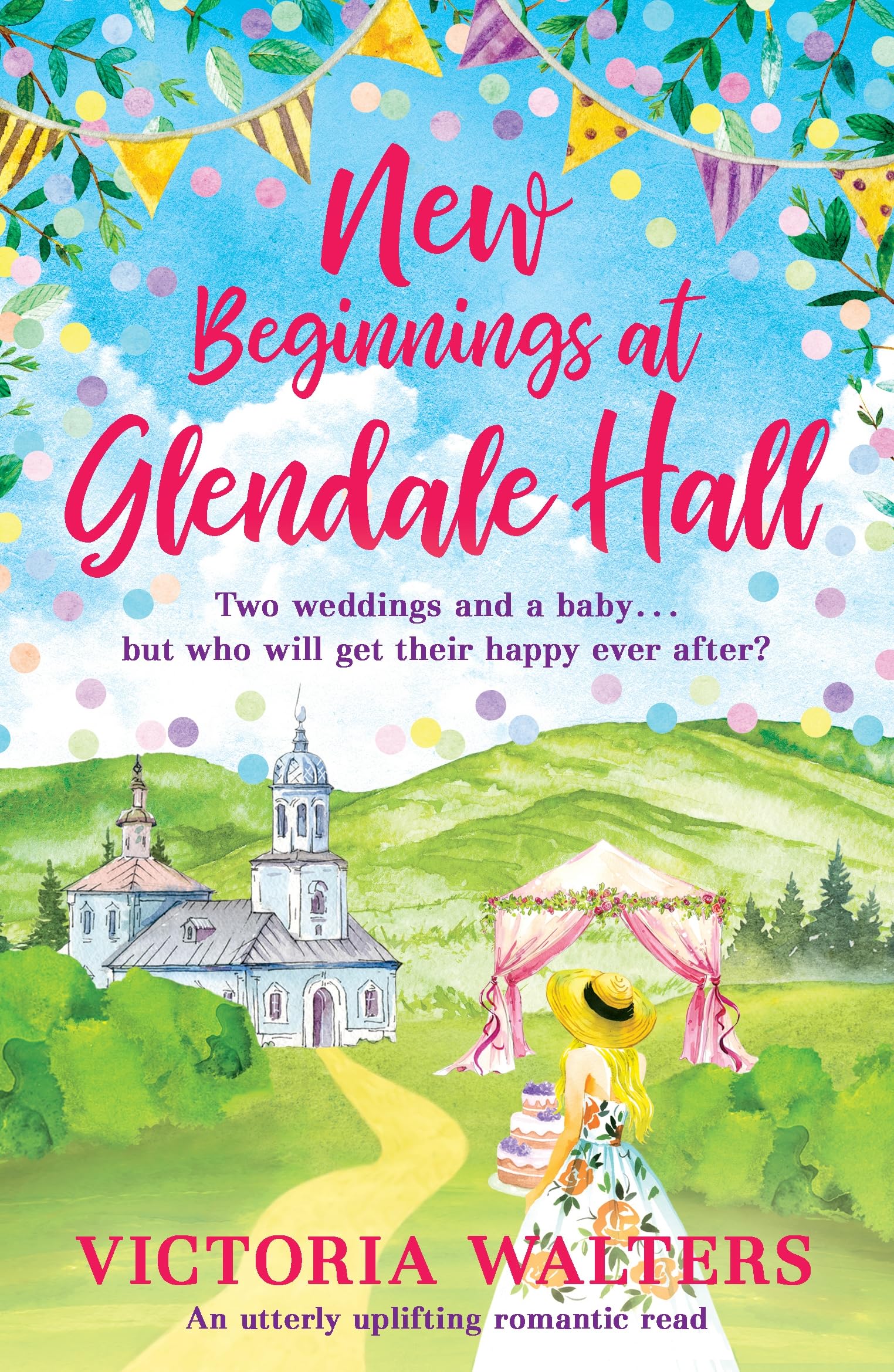 New Beginnings At Glendale Hall: A gorgeously uplifting, romantic read - guaranteed to bring you sunshine!: 2