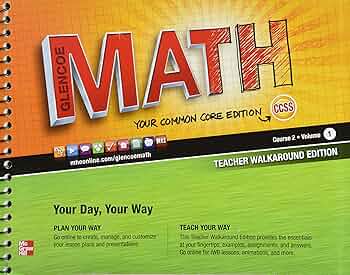 Glencoe Math, Course 2, Teacher Walkaround Edition, Volume 1