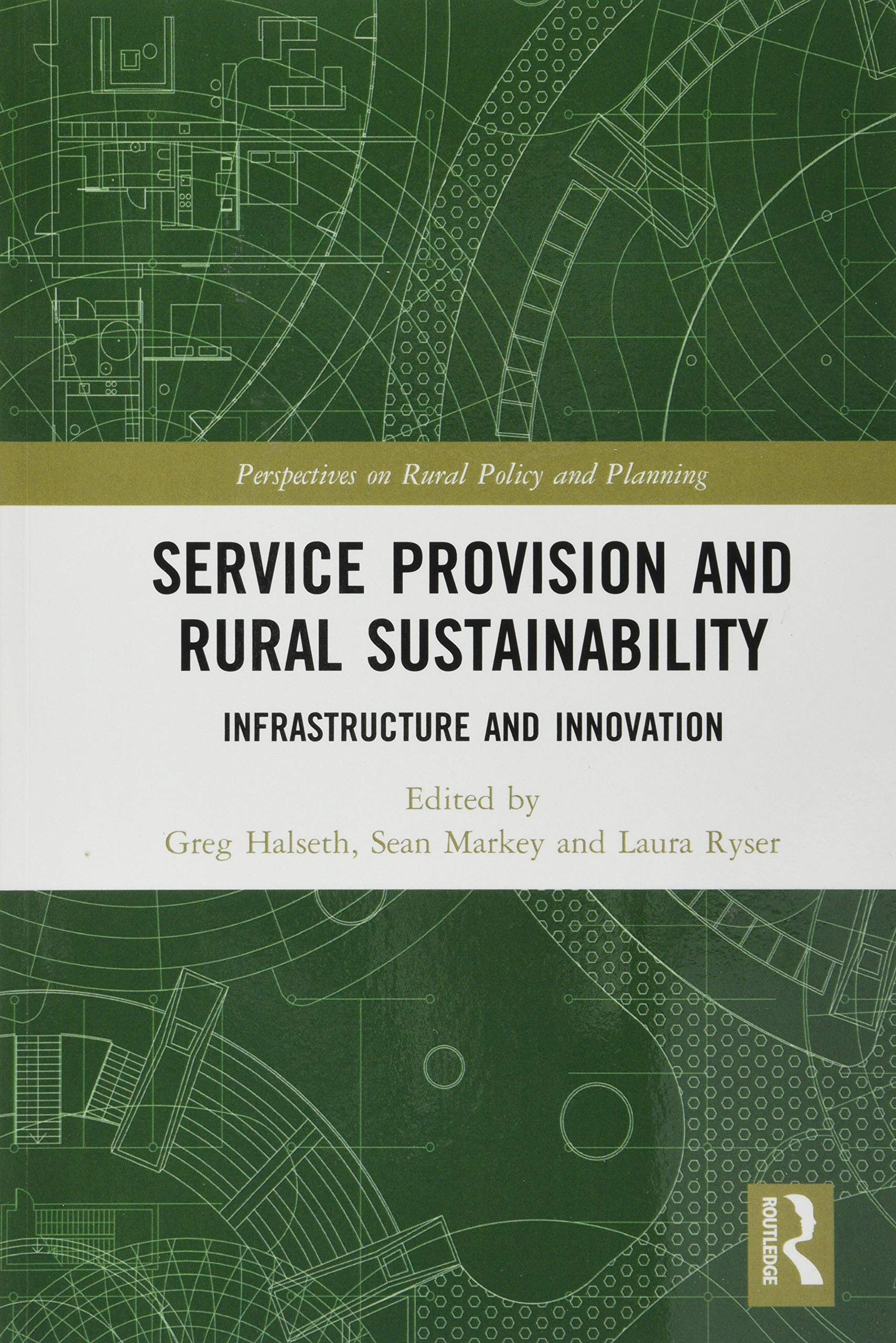 Service Provision and Rural Sustainability: Infrastructure and Innovation