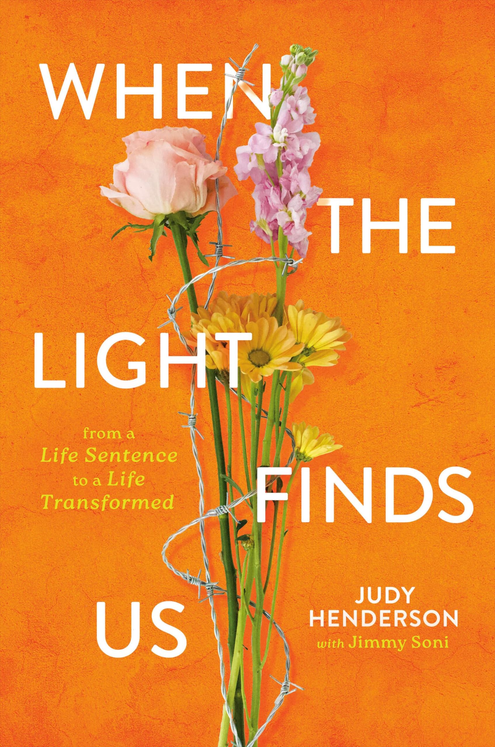 Buy When the Light Finds Us: From a Life Sentence to a Life Transformed — BookShops.in