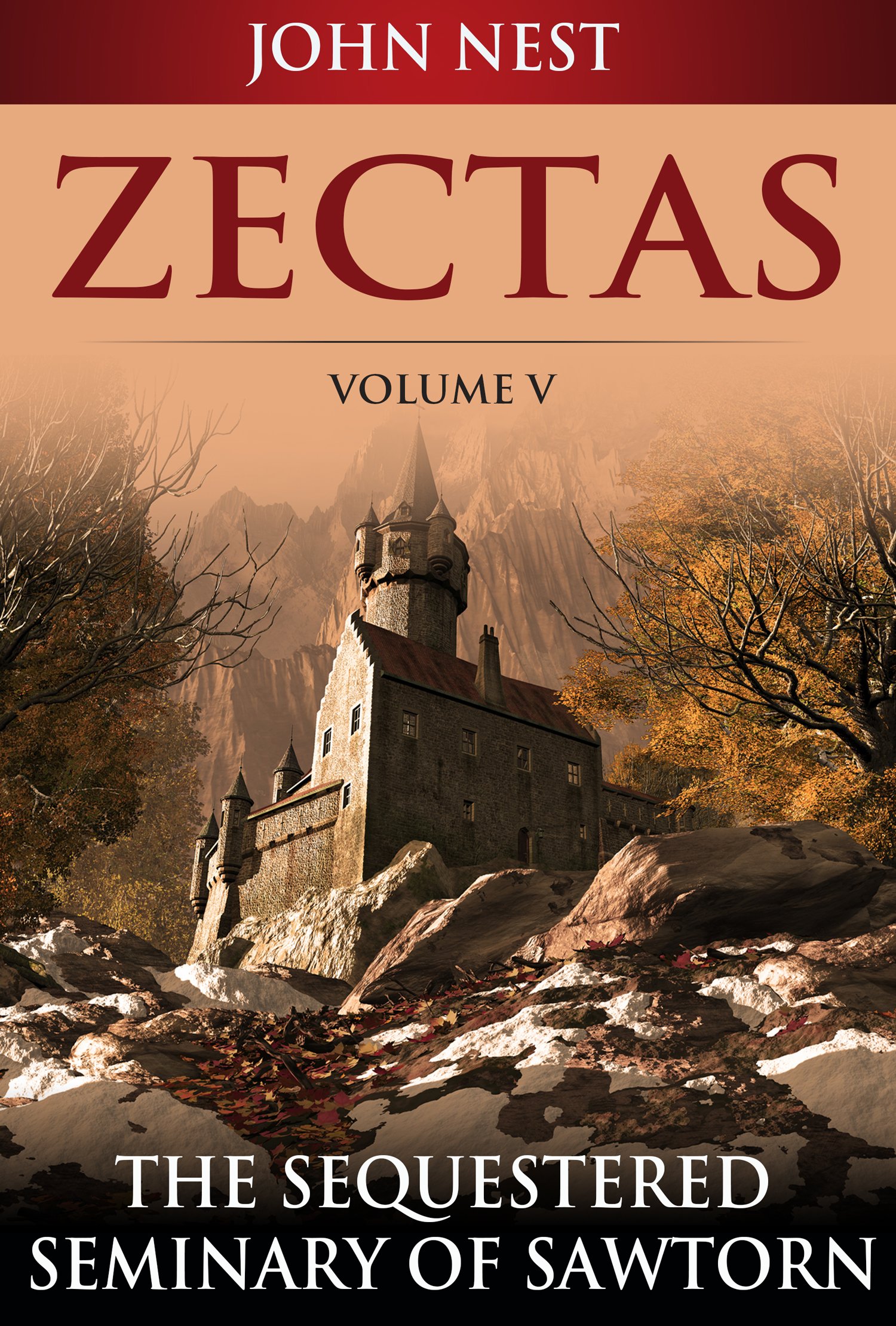 Zectas Volume V: The Sequestered Seminary of Sawtorn Kindle Edition