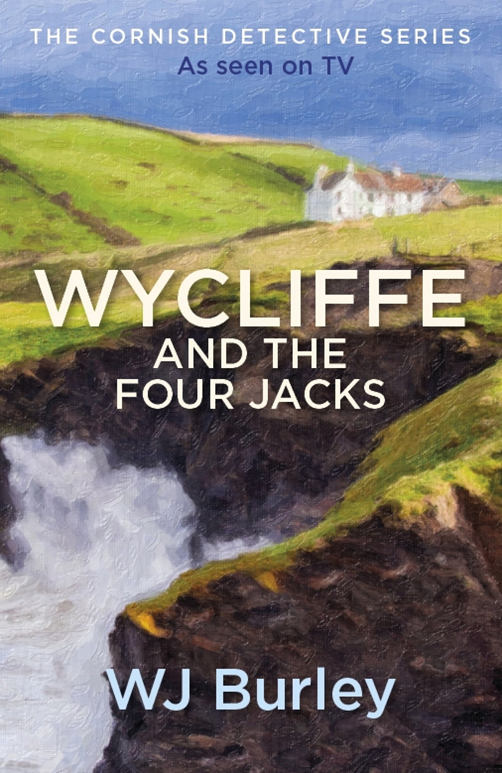 Wycliffe and the Four Jacks (The Cornish Detective),W.J. Burley