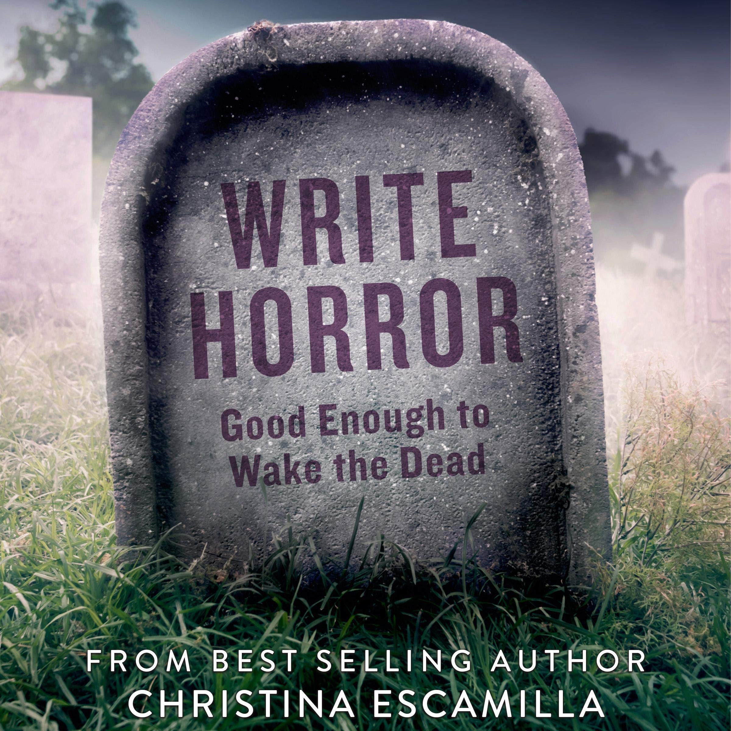 Cover art for Write Horror: Good Enough to Wake the Dead