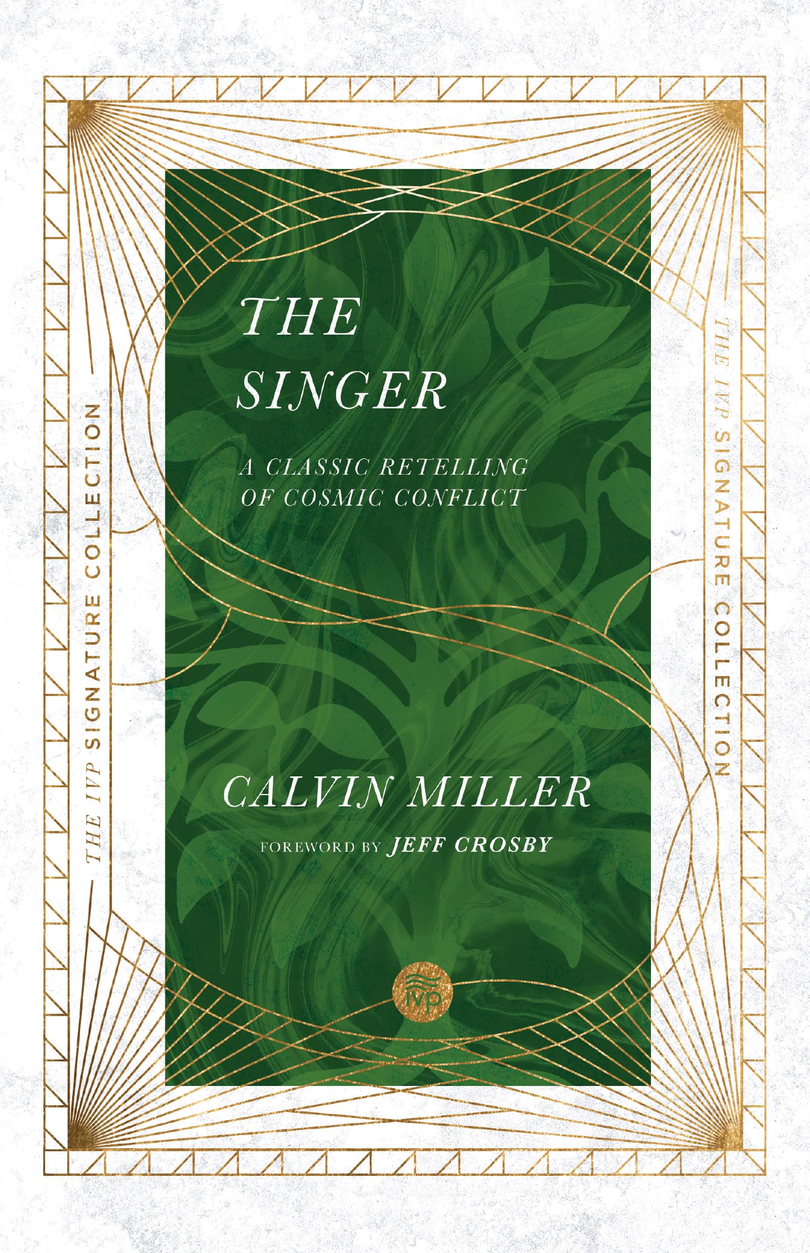 The Singer: A Classic Retelling of Cosmic Conflict (The IVP Signature Collection)