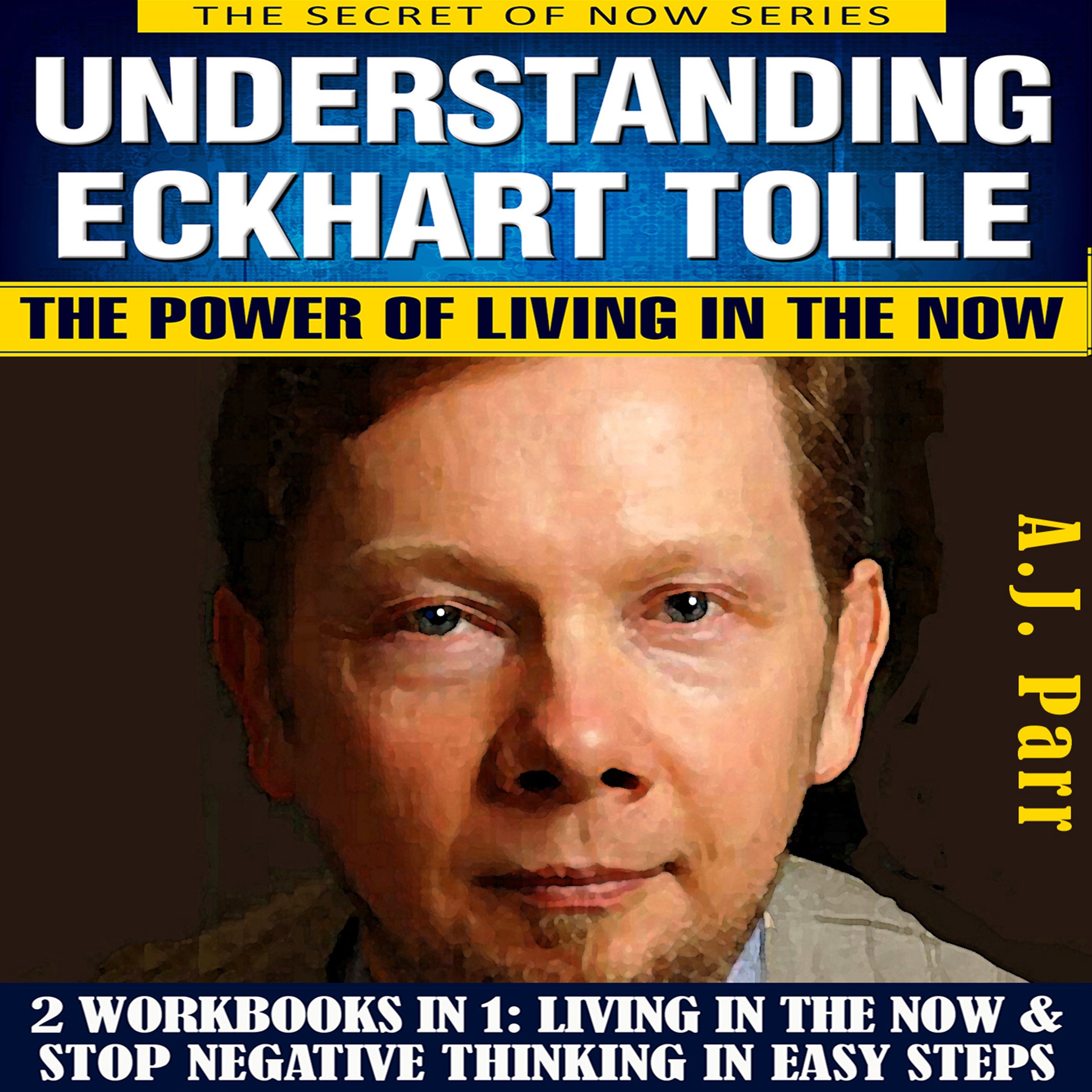 Understanding Eckhart Tolle: The Power of Living in the Now