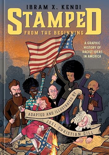 Stamped from the Beginning: A Graphic History of Racist Ideas in America