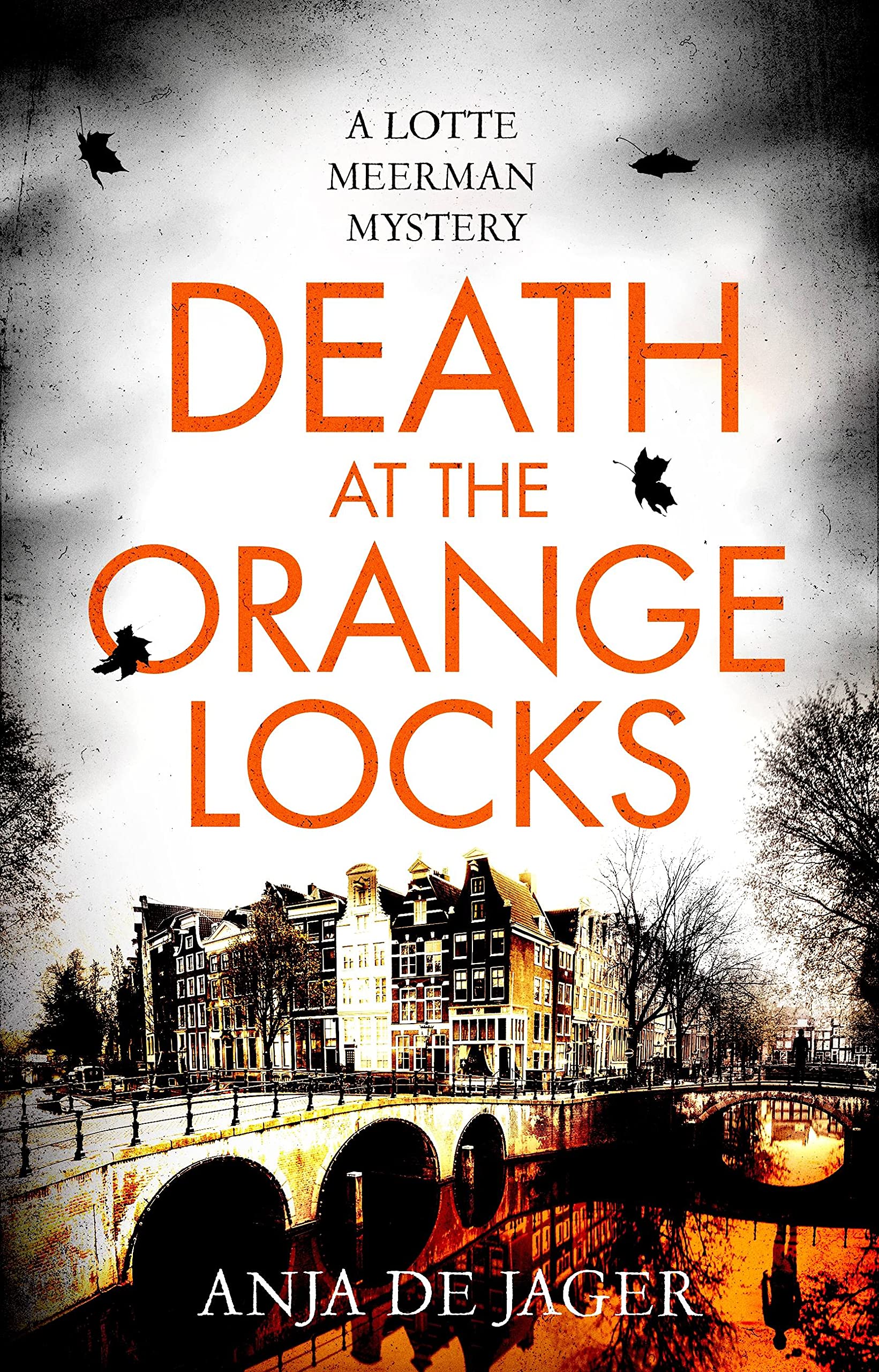 Death at the Orange Locks (Lotte Meerman),Anja de Jager- 9781472