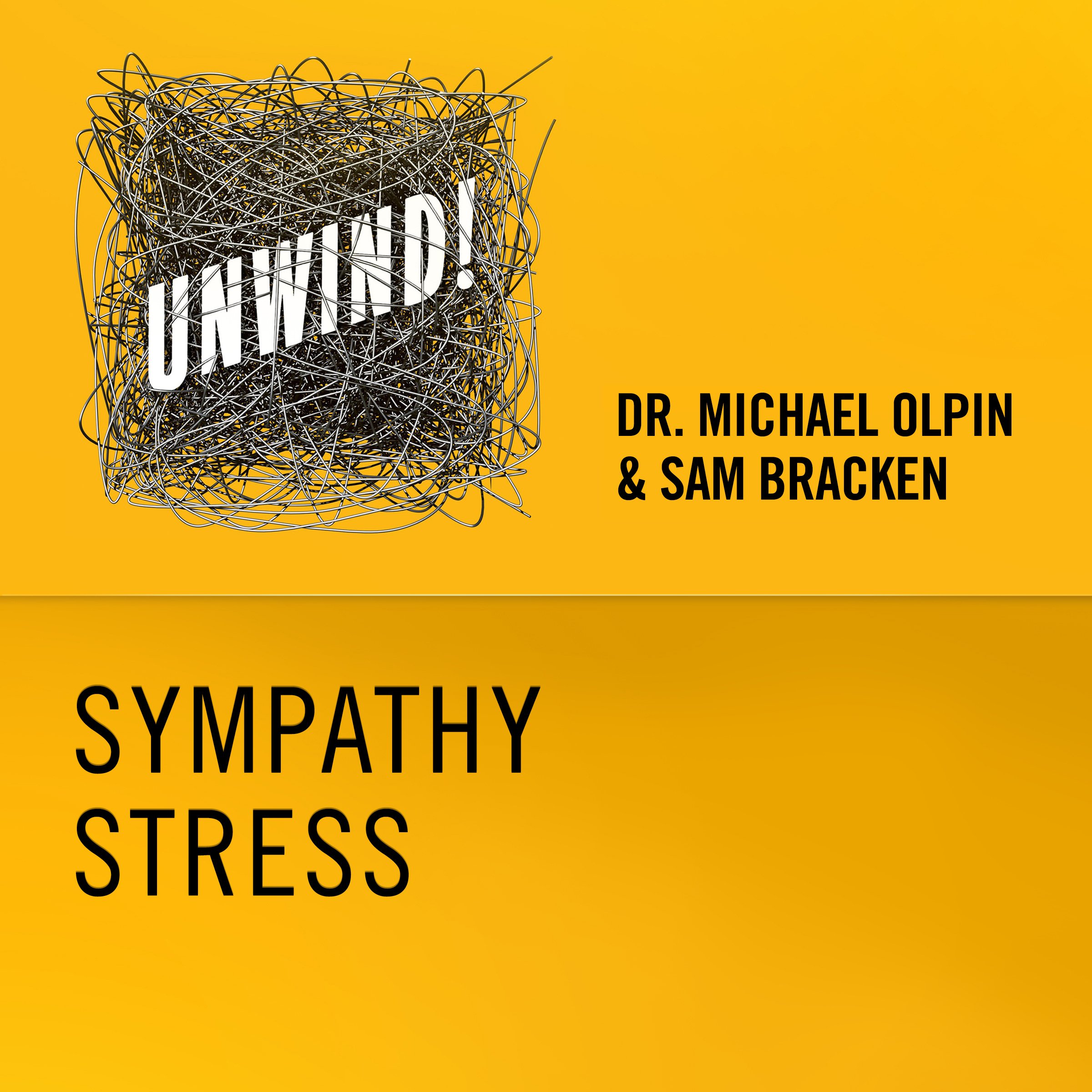 21: Sympathy Stress