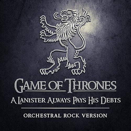 A Lannister Always Pays His Debts von Game of Thrones Orchestra, Temas de Novelas, TV Series