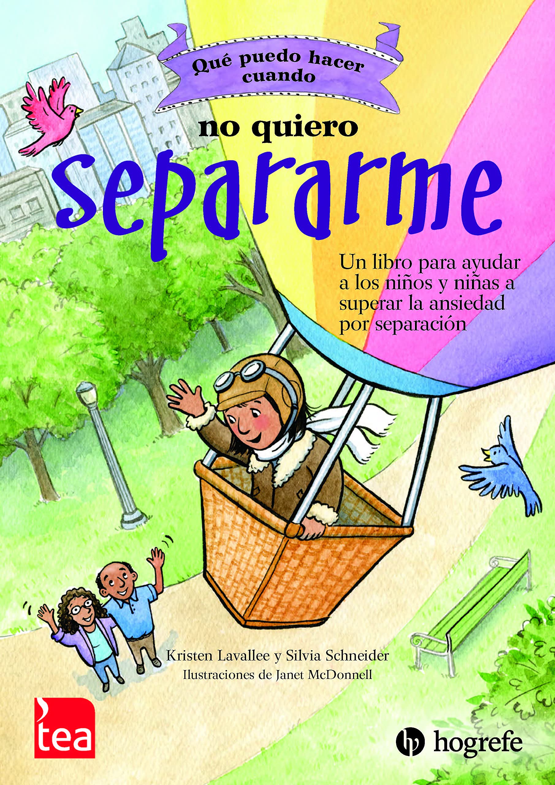QUÉ PUEDO HACER CUANDO… NO QUIERO SEPARARME. Un libro para ayudar a las niñas y niños a superar la ansiedad por separación.