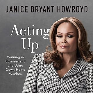 Acting Up: Winning in Business and Life Using Down-Home Wisdom