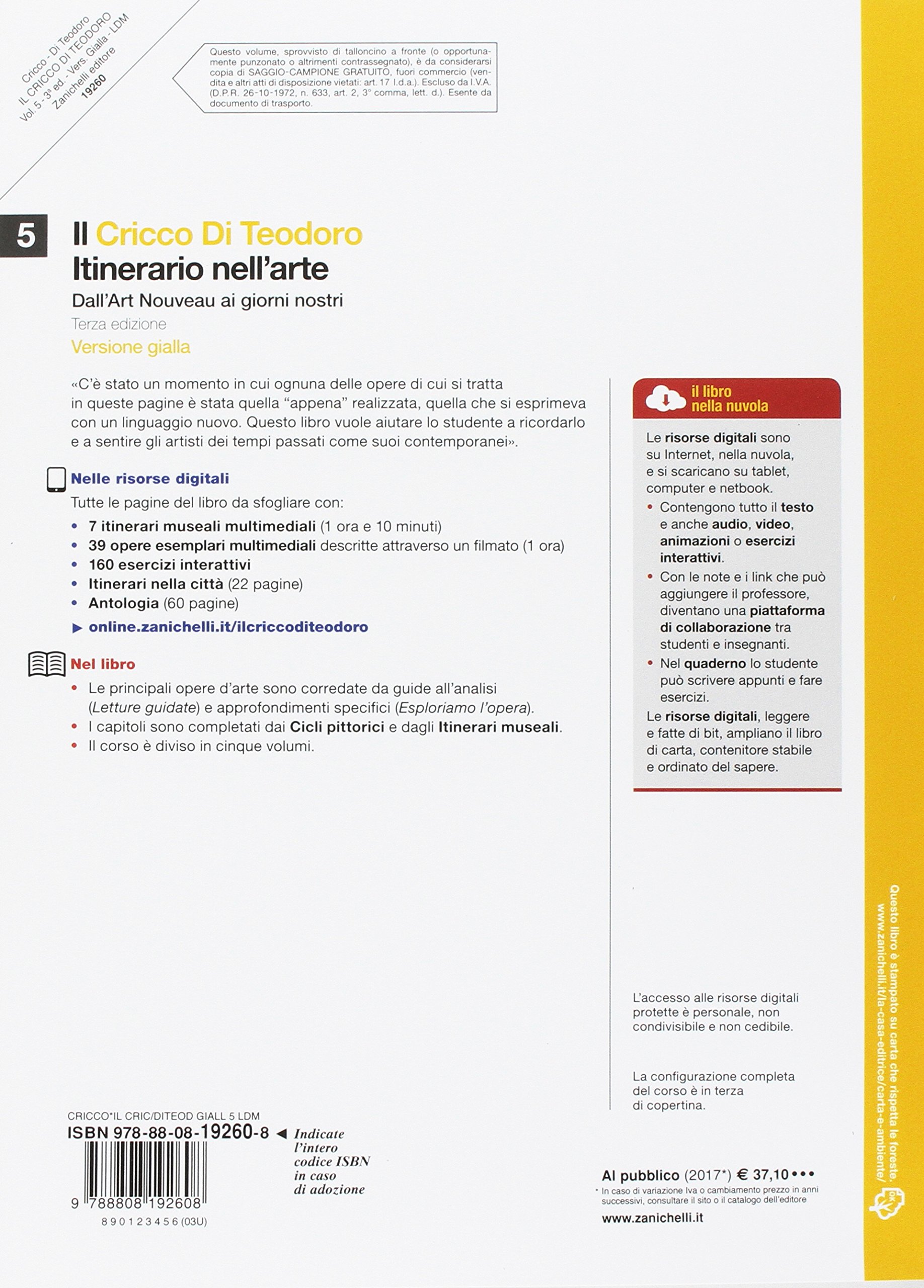 Il Cricco di Teodoro. Itinerario nell'arte. Ediz. gialla. Per le Scuole superiori. Con espansione online. Dall'Art Noveau ai giorni nostri (Vol. 5)