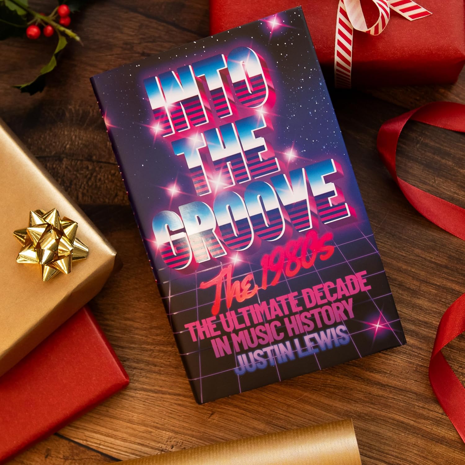 Into the Groove: The 1980s: The Ultimate Decade in Music History