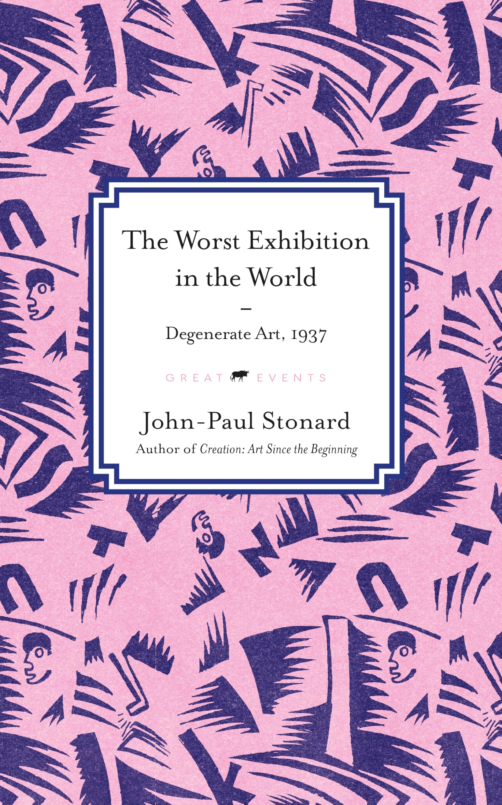 The Worst Exhibition in the World: Degenerate Art, 1937: 3 (Great Events)