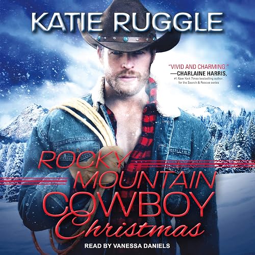 Rocky Mountain Cowboy Christmas: Rocky Mountain Cowboys Series, Book 1