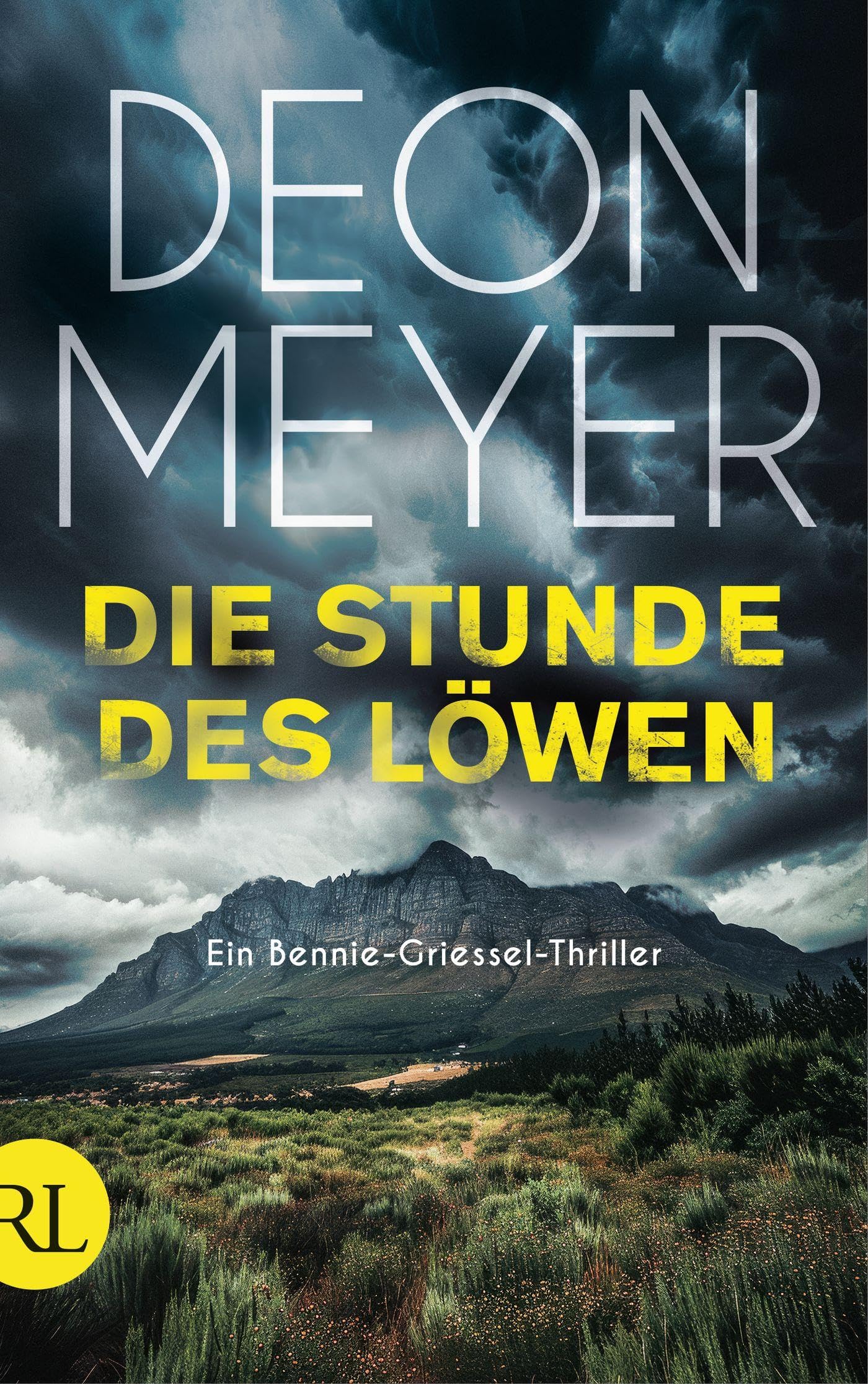 Die Stunde des Löwen: Ein Bennie-Griessel-Thriller