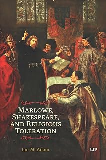 Marlowe, Shakespeare, and Religious Toleration