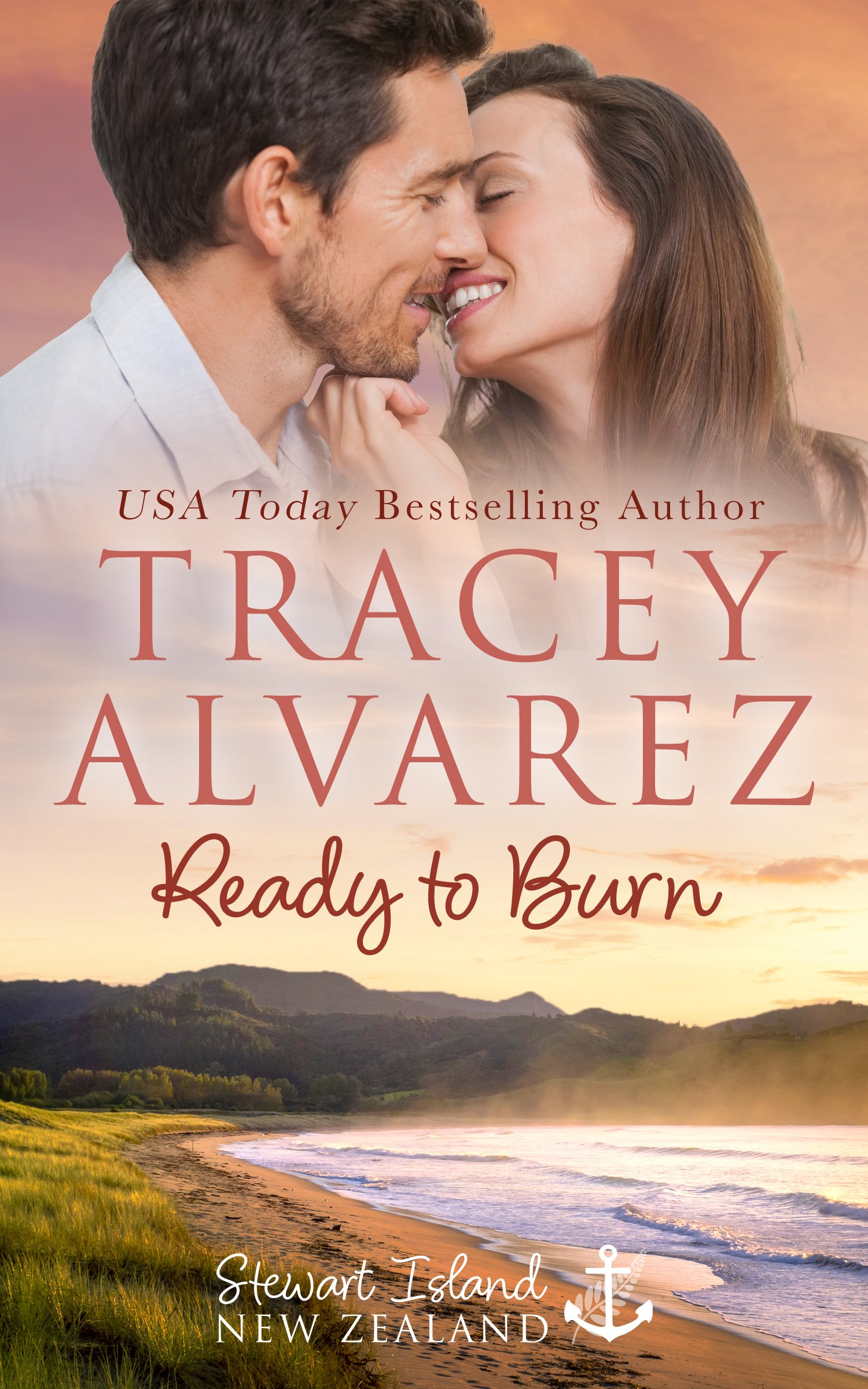 Ready To Burn: A Small Town Romance (Stewart Island Series Book 3)