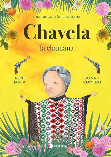 Chavela, la chamana: Una biografía ilustrada (temas de hoy)
