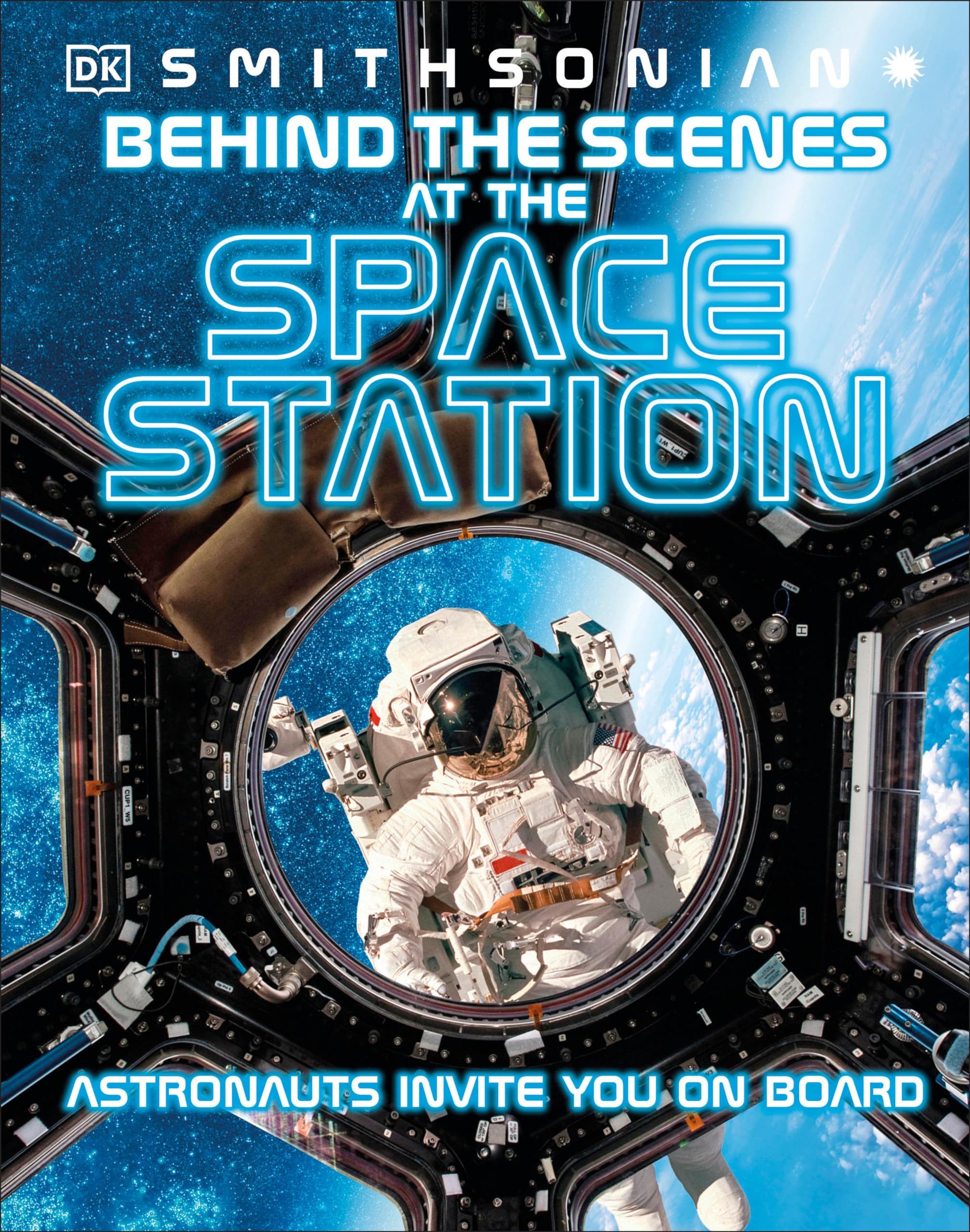 Behind the Scenes at the Space Stations: Your All Access Guide to the World's Most Amazing Space Station (DK Behind the Scenes)