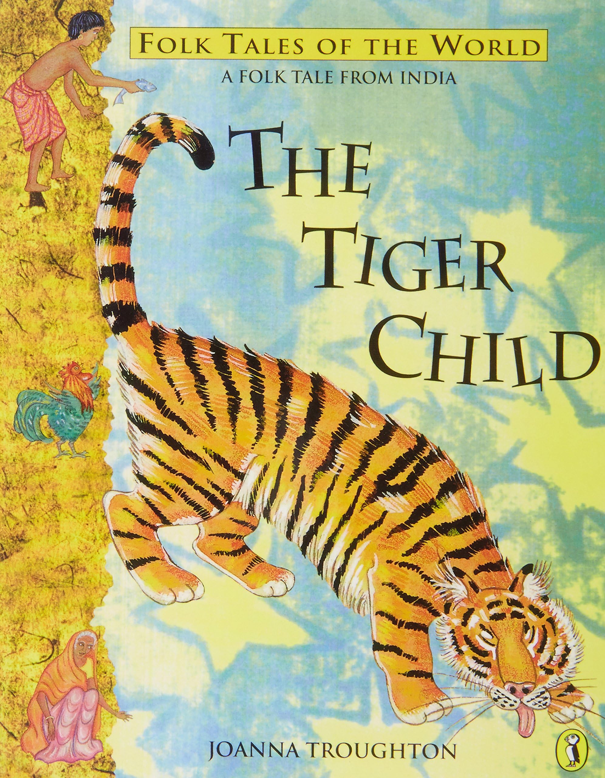 Joanna TroughtonThe Tiger Child: A Folk Tale from India
