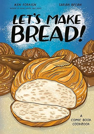 Let's Make Bread!: A Comic Book Cookbook-Wow! eBook