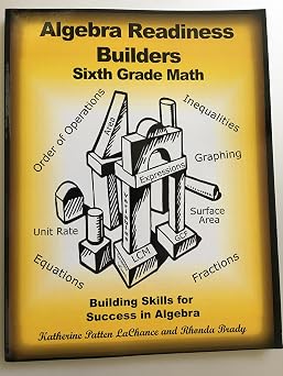 Algebra Readiness Builders Sixth Grade Math Building Skills for Success in Algebra
