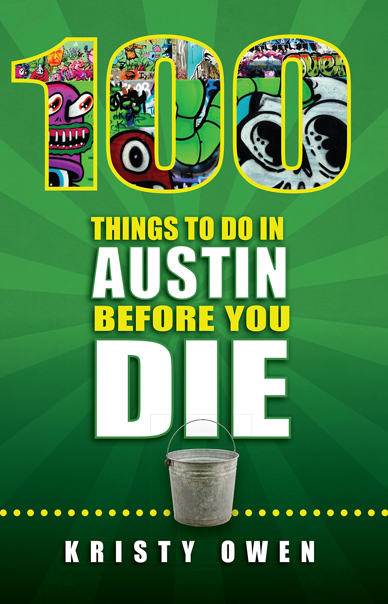 100 Things to Do in Austin Before You Die Paperback – June 2, 2014