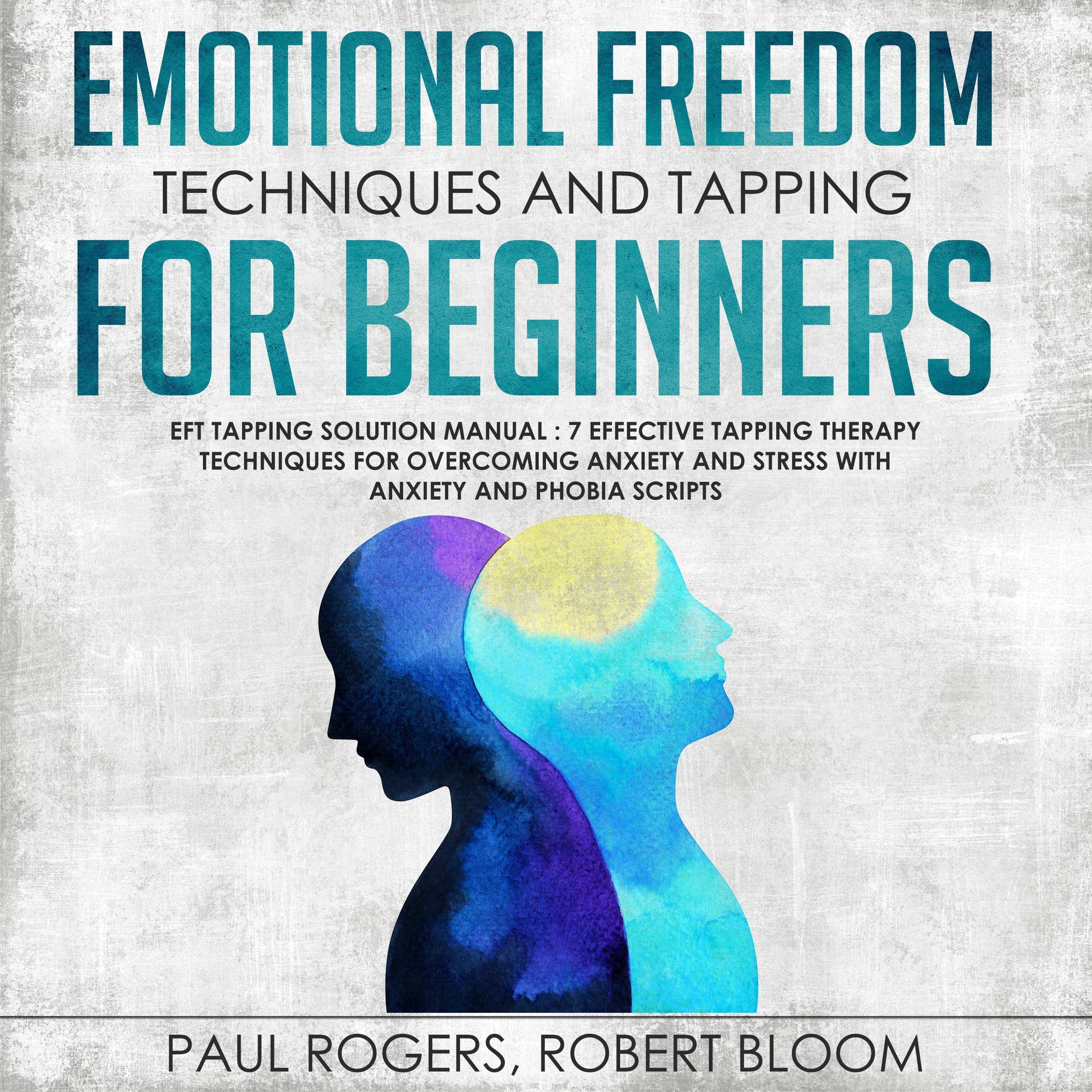 Emotional Freedom Techniques and Tapping for Beginners