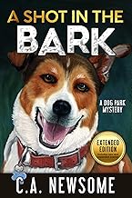 A Shot in the Bark: A Dog Park Mystery (Lia Anderson Dog Park Mysteries Book 1)