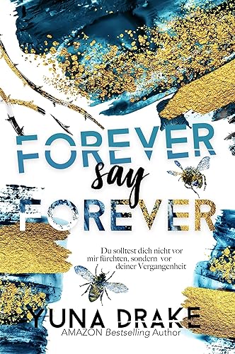 Forever say Forever: Du solltest dich nicht vor mir fürchten: Du solltest dich nicht vor mir fürchten, sondern vor deiner Vergangenheit (Never Reihe)