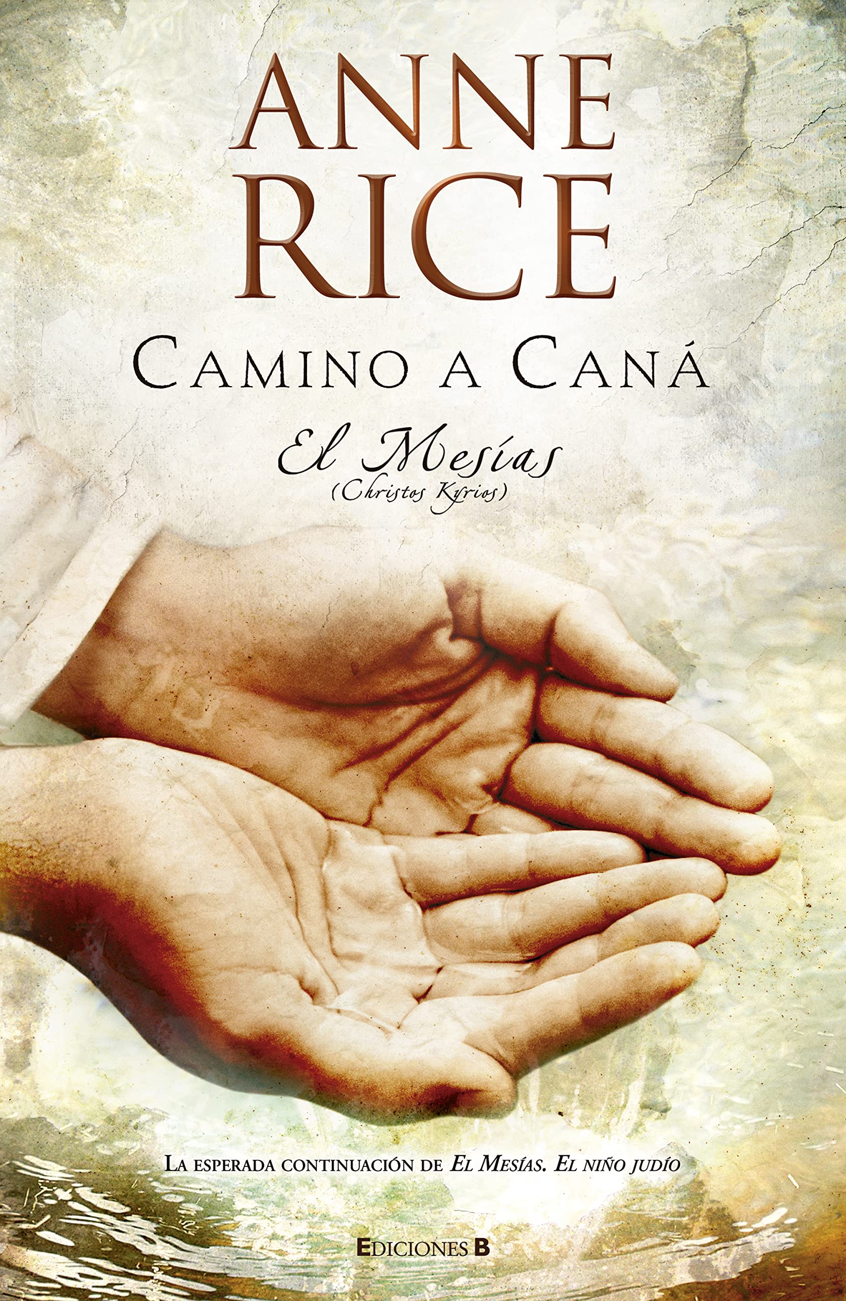 Camino a Caná (El Mesías 2): El Mesias (Histórica)